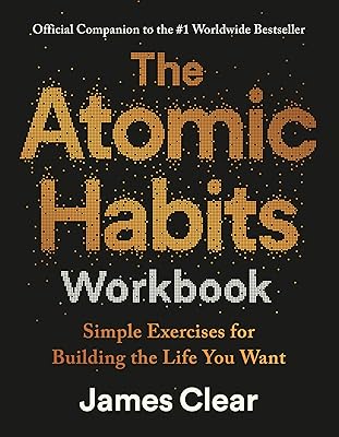 The Atomic Habits Workbook: Official Companion to the #1 Worldwide Bestseller