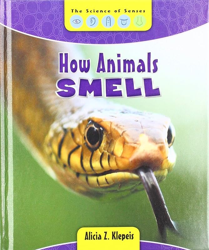 How Animals Smell (Science of Senses) by Alicia Z. Klepeis