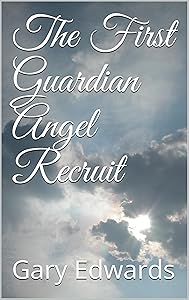 The First Guardian Angel Recruit