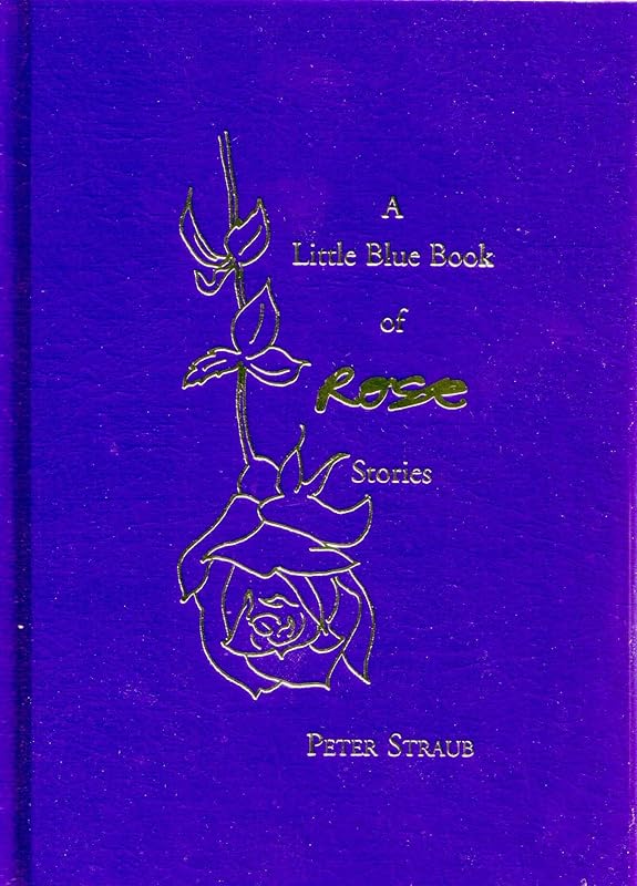 The Little Blue Book Of Rose Stories by Peter Straub