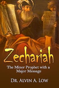 Zechariah - The Minor Prophet with a Major Message