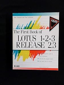 The First Book of Lotus 1-2-3 Release 2.3