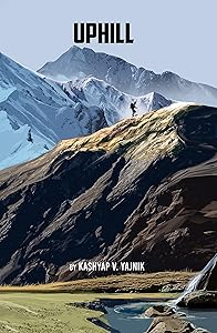 Uphill: The Memoirs of Kashyap V. Yajnik by Kashyap Yajnik