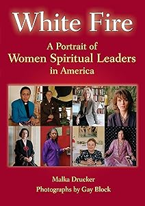 White Fire: A Portrait of Women Spiritual Leaders in America
