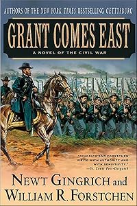 Grant Comes East: A Novel of the Civil War (Gettysburg Book 2)