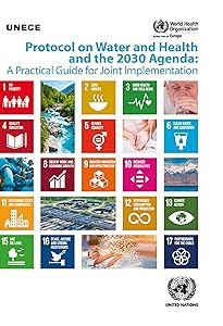 Protocol on Water and Health and the 2030 Agenda: A Practical Guide for Joint Implementation