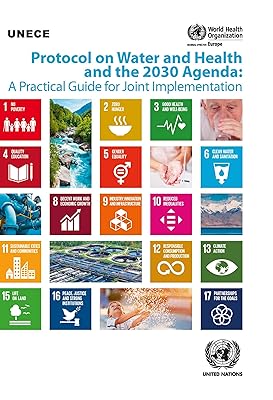 Protocol on Water and Health and the 2030 Agenda: A Practical Guide for Joint Implementation