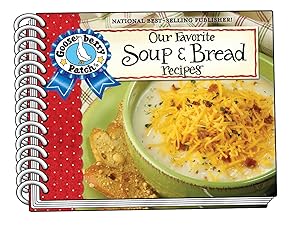 Our Favorite Soup & Bread Recipes (Our Favorite Recipes Collection)