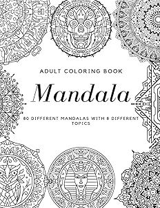 Adult Coloring Book Mandala 80 DIFFERENT MANDALAS WITH 8 DIFFERENT TOPICS