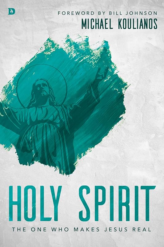 Holy Spirit: The One Who Makes Jesus Real by Michael Koulianos