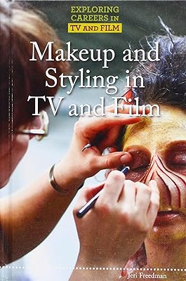 Makeup and Styling in TV and Film (Exploring Careers in TV and Film)
