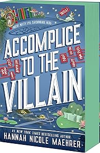 Accomplice to the Villain (Assistant and the Villain, 3) by Hannah Nicole Maehrer
