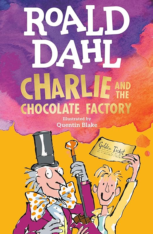 Charlie and the Chocolate Factory (Charlie Bucket Book 1) by Roald Dahl