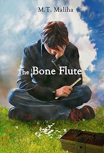 The Bone Flute by M.T. Maliha
