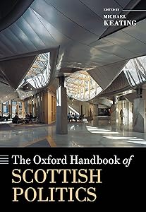 The Oxford Handbook of Scottish Politics (Oxford Handbooks)