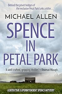 Spence in Petal Park (Detective Superintendent Spence Mysteries Book 1)