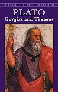Gorgias and Timaeus: And, Timaeus (Dover Thrift Editions: Philosophy)
