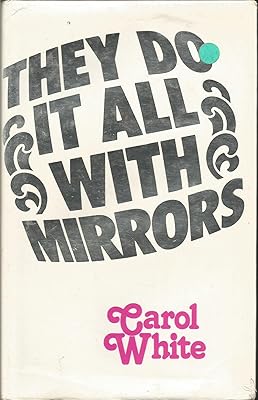 They Do It All with Mirrors