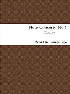 Flute Concerto No.1 by Dubiell De Zarraga Lago