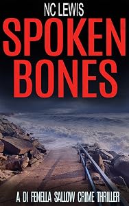 Spoken Bones (A DI Fenella Sallow Crime Thriller Book 1) by N.C. Lewis
