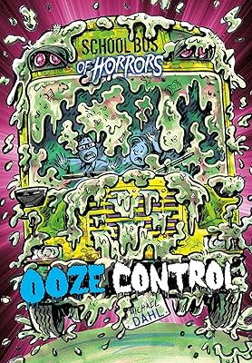 Ooze Control: A 4D Book (School Bus of Horrors)