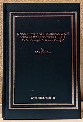 A Conceptual Commentary on Midrash Leviticus Rabbah: Value Concepts in Jewish Thought (Brown Judaic Studies)