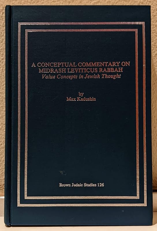 A Conceptual Commentary on Midrash Leviticus Rabbah: Value Concepts in Jewish Thought (Brown Judaic Studies) by Max Kadushin
