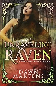 Unraveling Raven (Raven's Harem Book 2) by Dawn Martens