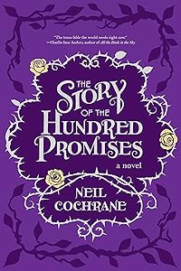 The Story of the Hundred Promises by Neil Cochrane