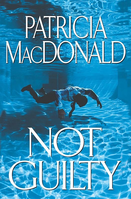 Not Guilty by Patricia MacDonald