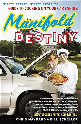 Manifold Destiny: The One! The Only! Guide to Cooking on Your Car Engine!