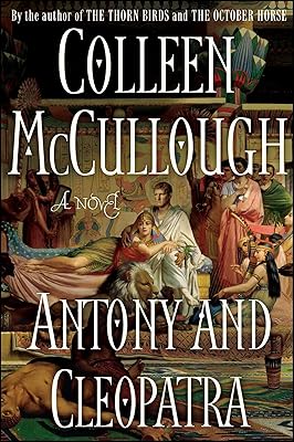 Antony and Cleopatra: A Novel (Masters of Rome Book 7)