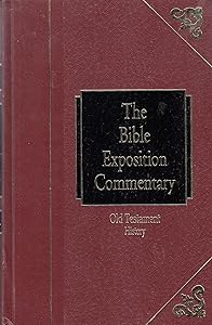 The Bible Exposition Commentary: Old Testament History (Old Testament Series)