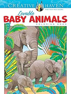Creative Haven Lovable Baby Animals Coloring Book; VERY Cute Penguins, Pandas, Sloths, Tigers and other Wildlife! (Adult Coloring Books: Animals)