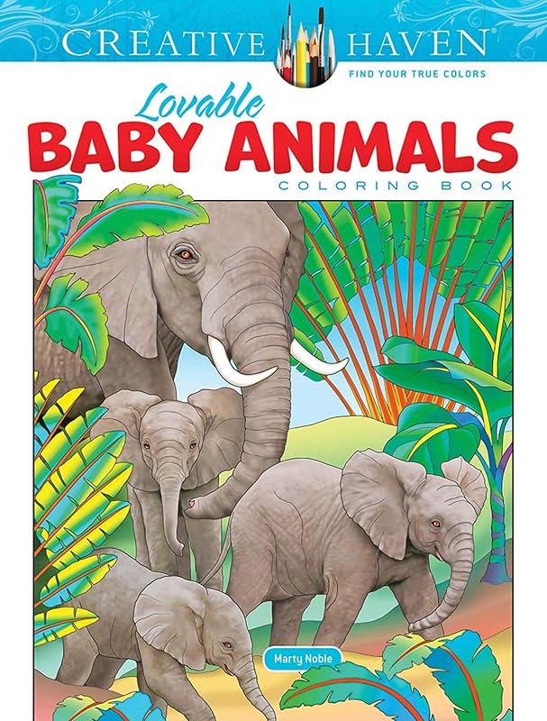 Creative Haven Lovable Baby Animals Coloring Book; VERY Cute Penguins, Pandas, Sloths, Tigers and other Wildlife! (Adult Coloring Books: Animals) by Marty Noble