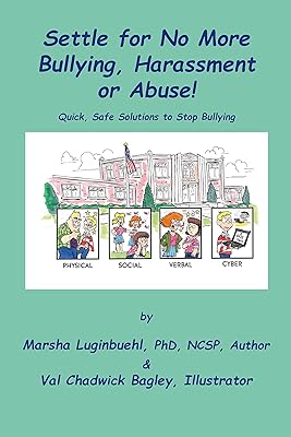 Settle for No More Bullying, Harassment or Abuse!: Parents and students will learn how to prevent or stop bullying instantly
