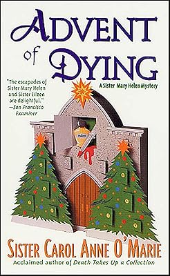 Advent of Dying (Sister Mary Helen Mysteries)