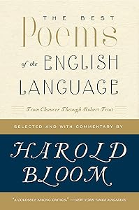 The Best Poems of the English Language: From Chaucer Through Robert Frost