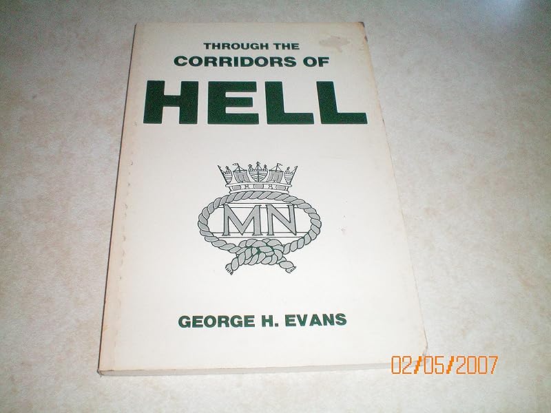 Through the Corridors of Hell by George Evans