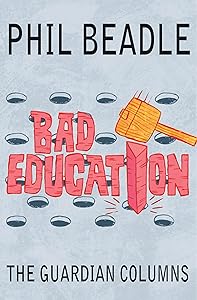 Bad Education: The Guardian Columns