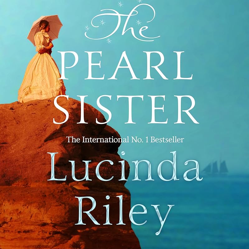 The Pearl Sister: The Seven Sisters, Book 4 by Lucinda Riley