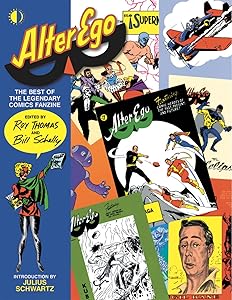 Alter Ego: The Best Of The Legendary Comics Fanzine (BEST OF ALTER EGO SC) by Roy Thomas