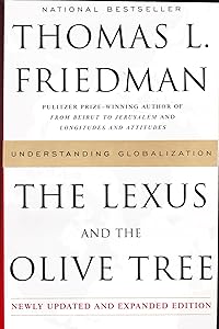 The Lexus And The Olive Tree: Understanding Globalization, Updated and Expanded Edition by Thomas L. Friedman