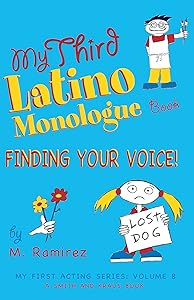 My Third Latino Monologue Book: Finding Your Voice (My First Acting Series Book 3) by Kristen Dabrowski