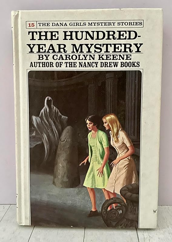 The Hundred-Year Mystery (Dana Girls Mystery Stories, 15) by Carolyn Keene