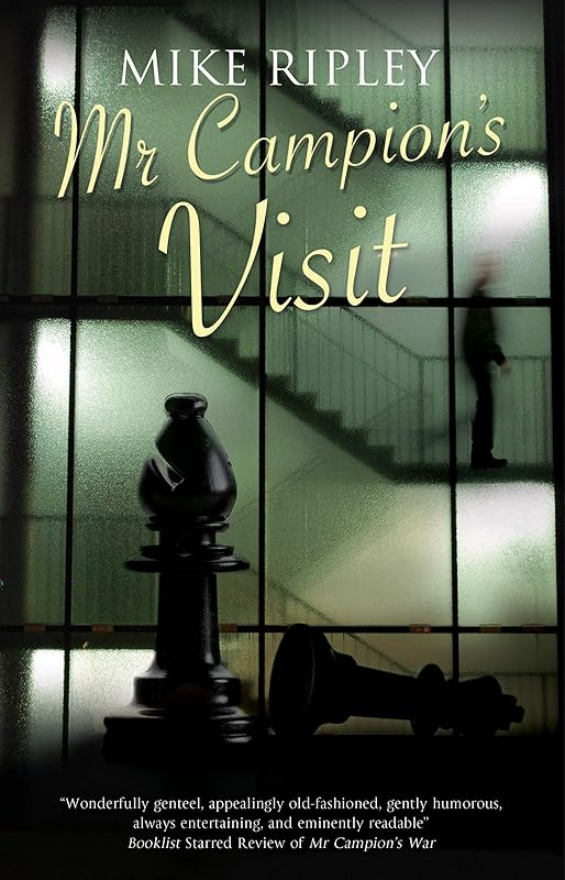 Mr Campion's Visit (An Albert Campion Mystery Book 6) by Mike Ripley