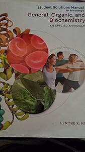 Student Solutions Manual for Armstrong's General, Organic, and Biochemistry: An Applied Approach, 2nd