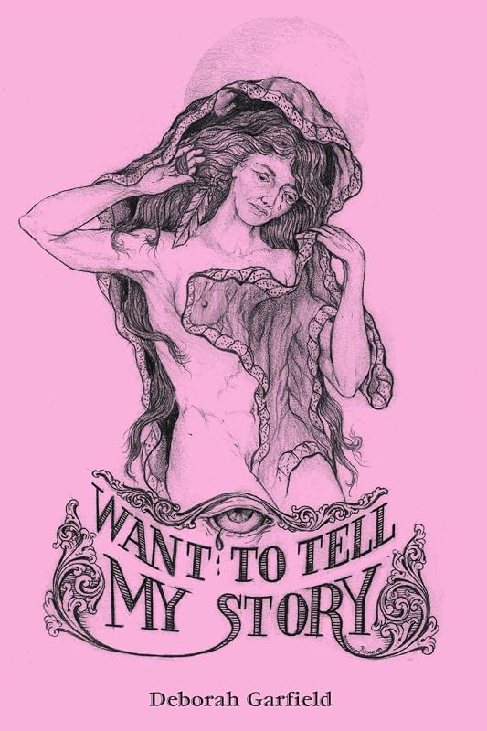 I Want to Tell My Story by Deborah Garfield