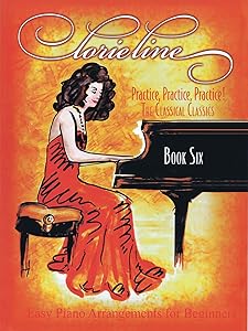 Lorie Line - Practice, Practice, Practice! Book 6: The Classical Classics by Lorie Line