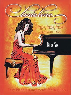 Lorie Line - Practice, Practice, Practice! Book 6: The Classical Classics